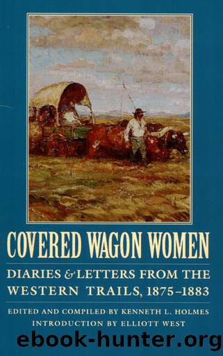 Covered Wagon Women, Volume 10 by Kenneth L. Holmes