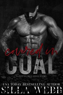 Covered in Coal (Buried Secrets Book 1) by Silla Webb