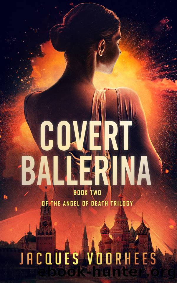 Covert Ballerina (Angel of Death Trilogy Book 2) by Voorhees Jacques