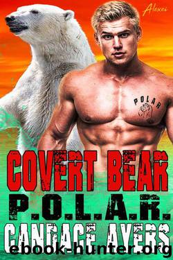 Covert Bear (P.O.L.A.R. Series Book 3) by Candace Ayers