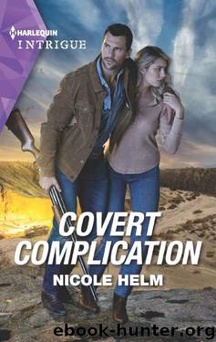 Covert Complication (Badlands Cops Book 2) by Nicole Helm