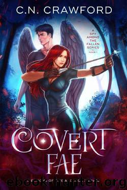 Covert Fae: A Demons of Fire and Night Novel (A Spy Among the Fallen) by C.N. Crawford