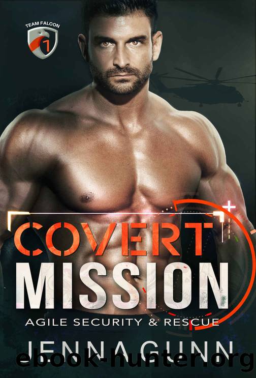 Covert Mission (Team Falcon - Agile Security & Rescue Team 2 Book 1) by Jenna Gunn
