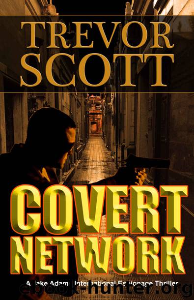 Covert Network (A Jake Adams International Espionage Thriller Series Book 14) by Trevor Scott