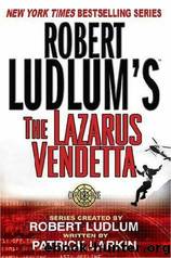 Covert One - 05 - The Lazarus Vendetta by Robert Ludlum