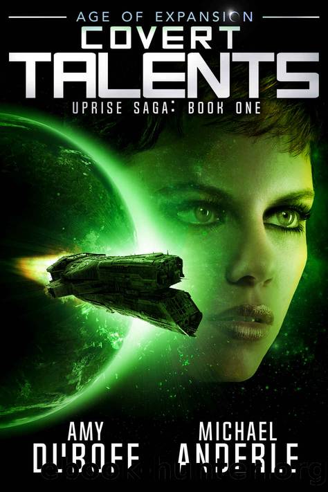 Covert Talents: Age of Expansion - A Kurtherian Gambit Series (Uprise Saga Book 1) by Amy DuBoff & Michael Anderle & Craig Martelle