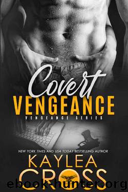 Covert Vengeance (Vengeance Series Book 2) by Kaylea Cross