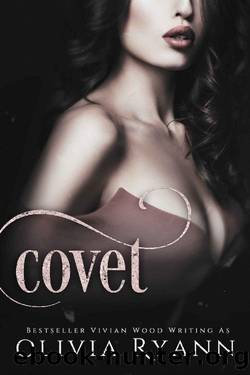 Covet_A Dark Mafia Captive Romance by Olivia Ryann
