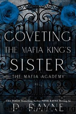 Coveting the Mafia King's Sister (Mafia Academy) by P. Rayne