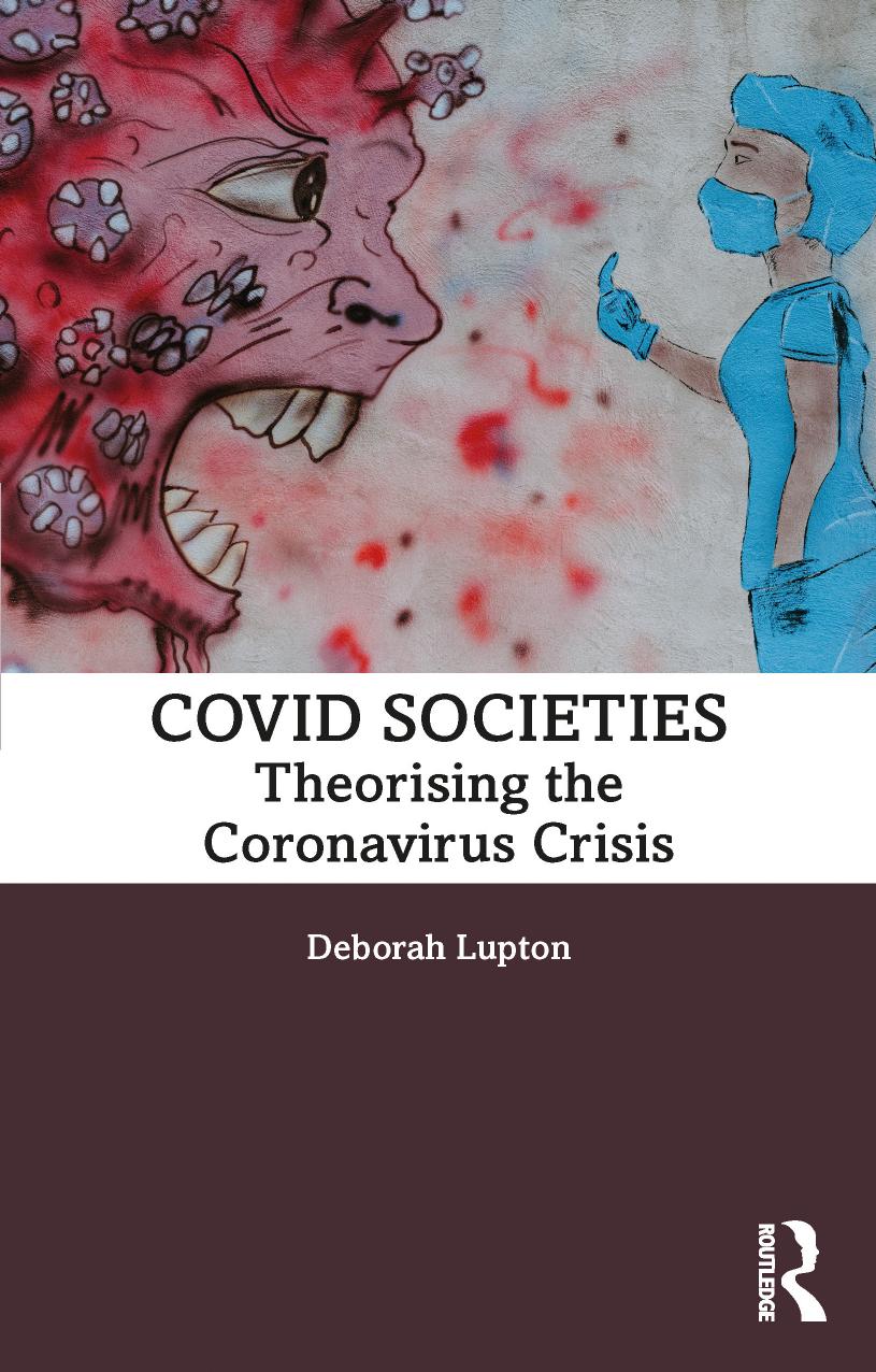 Covid Societies: Theorising the Coronavirus Crisis by Deborah Lupton