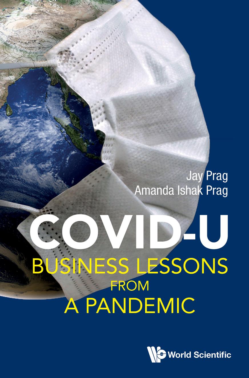 Covid U: Business Lessons from a Pandemic by Jay Prag Amanda Ishak Prag
