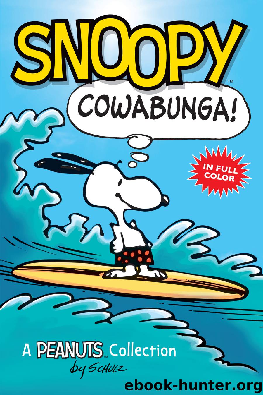 Cowabunga! by Charles M. Schulz