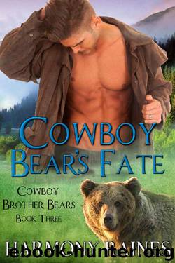 Cowboy Bear's Fate (Cowboy Brother Bears Book 3) by Harmony Raines