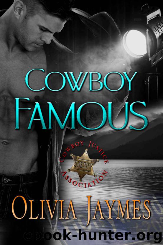 Cowboy Famous: Book 4 (Cowboy Justice Association) by Olivia Jaymes