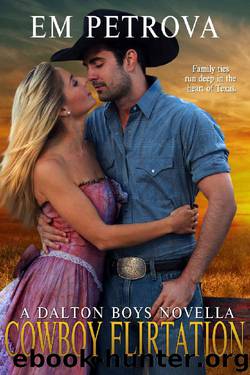 Cowboy Flirtation (Dalton Boys Book 7) by Em Petrova