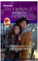 Cowboy In The Crossfire by Robin Perini