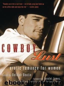 Cowboy Lust: Erotic Romance for Women by Delilah Devlin & Lorelei James