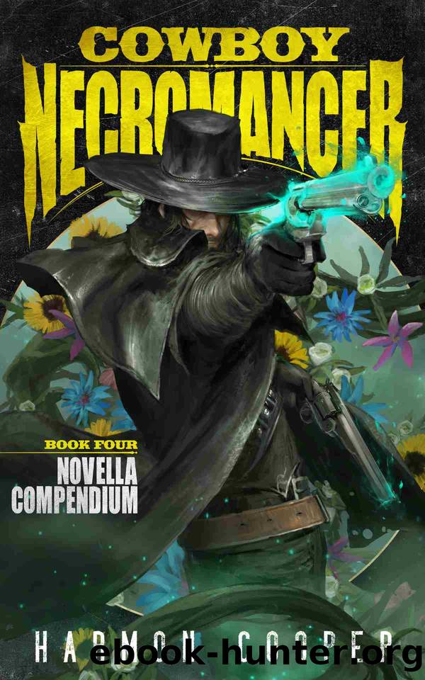 Cowboy Necromancer 4: Novella Compendium: (A LitRPG Apocalypse) by Harmon Cooper