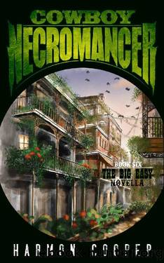 Cowboy Necromancer 6: The Big Easy by Harmon Cooper