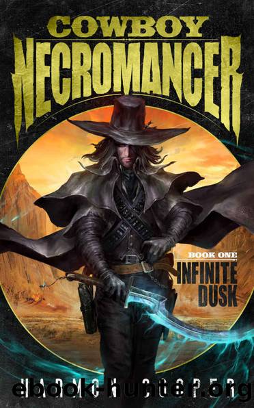 Cowboy Necromancer: Infinite Dusk by Harmon Cooper