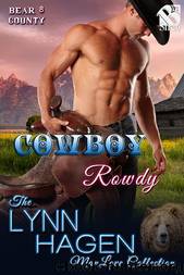 Cowboy Rowdy [Bear County 8] (Siren Publishing: The Lynn Hagen ManLove Collection) by Lynn Hagen