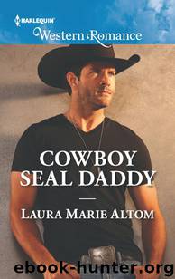 Cowboy SEAL Daddy by Laura Marie Altom