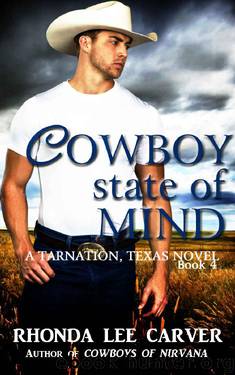 Cowboy State of Mind (Tarnation, Texas Book 4) by Rhonda Lee Carver
