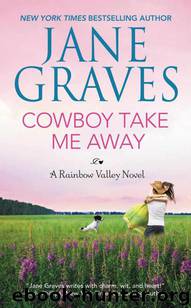 Cowboy Take Me Away by Jane Graves