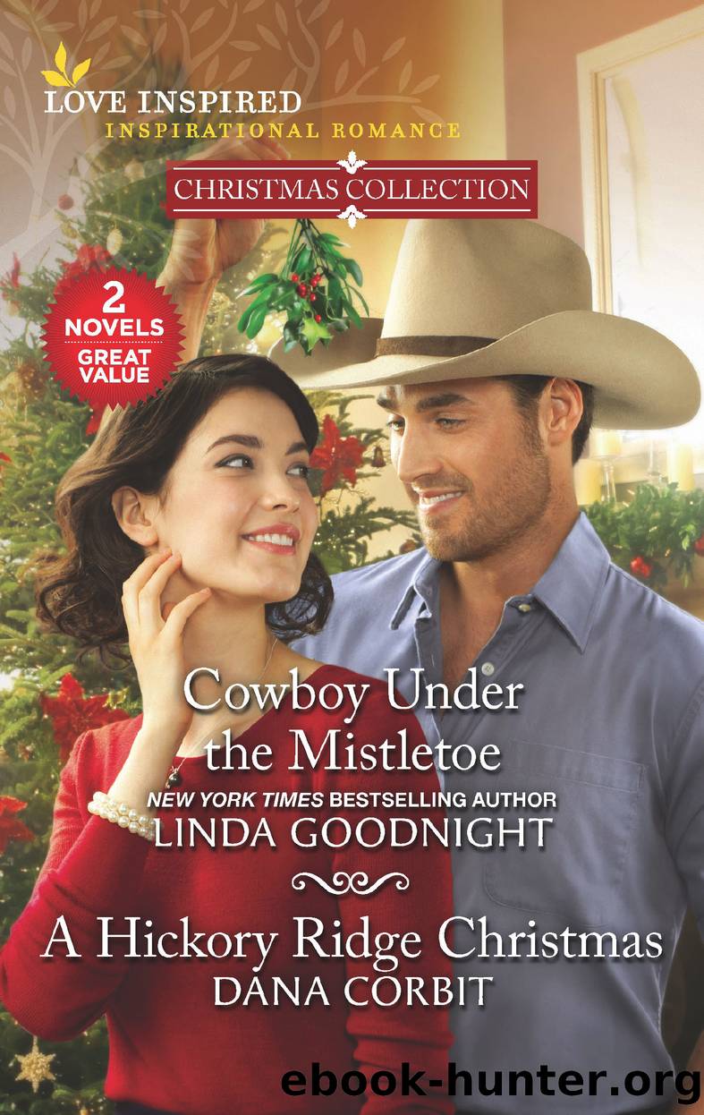 Cowboy Under the Mistletoe & a Hickory Ridge Christmas by Linda Goodnight