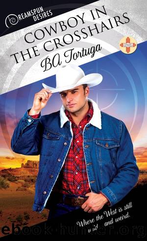 Cowboy in the Crosshairs by BA Tortuga