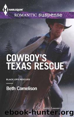 Cowboy's Texas Rescue by Beth Cornelison - Black Ops Rescues 03 - Cowboy's Texas Rescue