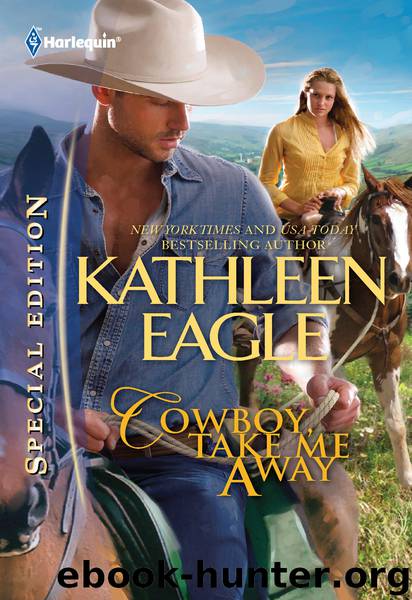 Cowboy, Take Me Away by Kathleen Eagle