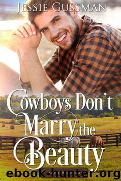 Cowboys Don't Marry the Beauty by Jessie Gussman