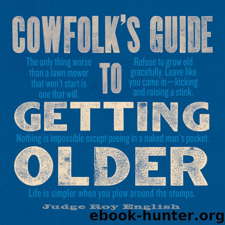 Cowfolk's Guide to Getting Older by Roy English