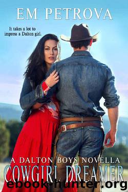 Cowgirl Dreamer (Dalton Boys Book 10) by Em Petrova