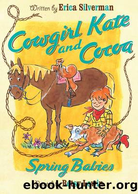 Cowgirl Kate and Cocoa: Spring Babies by Erica Silverman and Betsy Lewin