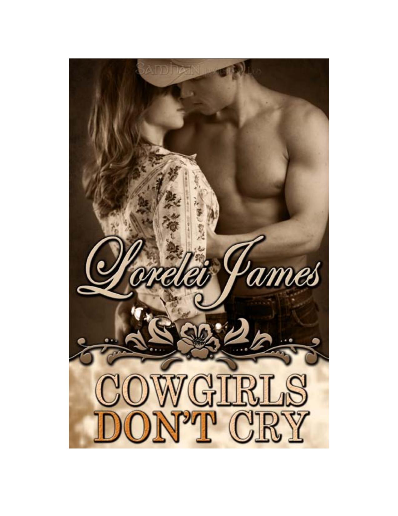 Cowgirls Don't Cry: Rough Riders, Book 10 by Lorelei James