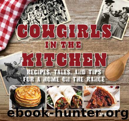 Cowgirls in the Kitchen: Recipes, Tales, and Tips for a Home on the Range by Stanford Jill & Johnson Robin Betty