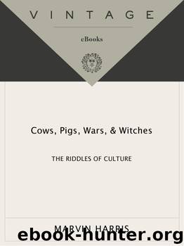 Cows, Pigs, Wars, and Witches by Marvin Harris