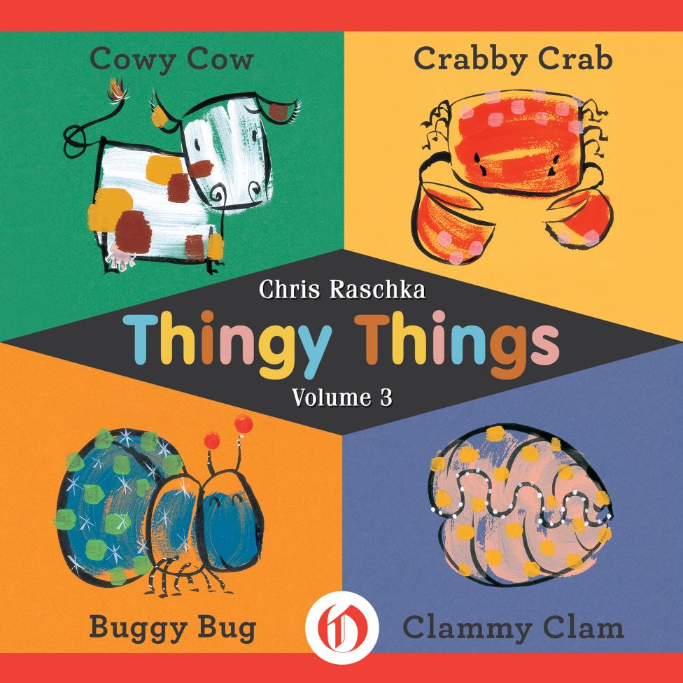 Cowy Cow, Crabby Crab, Buggy Bug, and Clammy Clam by Chris Raschka