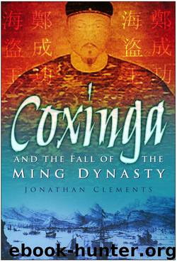 Coxinga and the Fall of the Ming Dynasty by Clements Jonathan