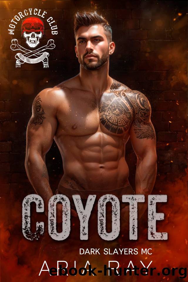Coyote (Dark Slayers MC Book 21) by Aria Ray