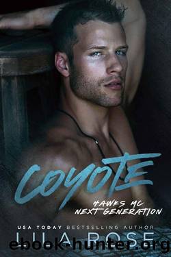 Coyote (Hawks MC (next generation) Book 1) by Lila Rose