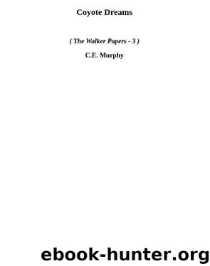 Coyote Dreams (twp-3) by C.E. Murphy