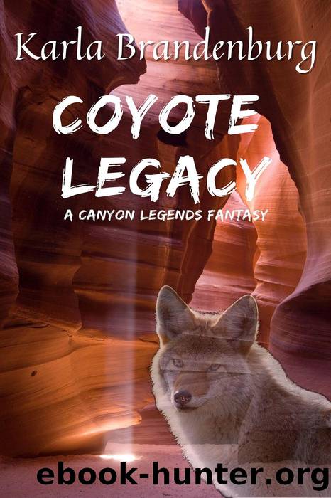 Coyote Legacy by Karla Brandenburg