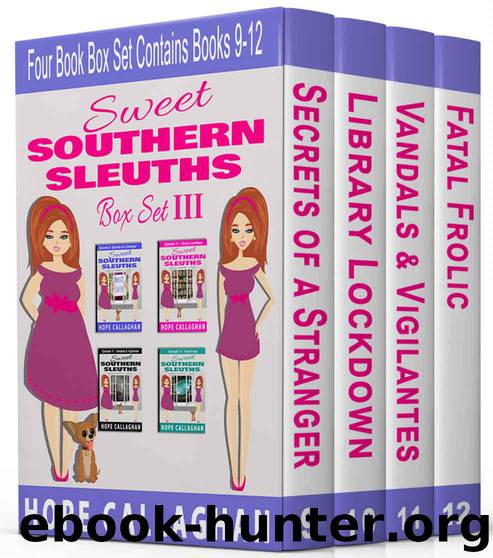Cozy Mysteries Women Sleuths Series: Box Set III: Books 9-12 by Callaghan Hope