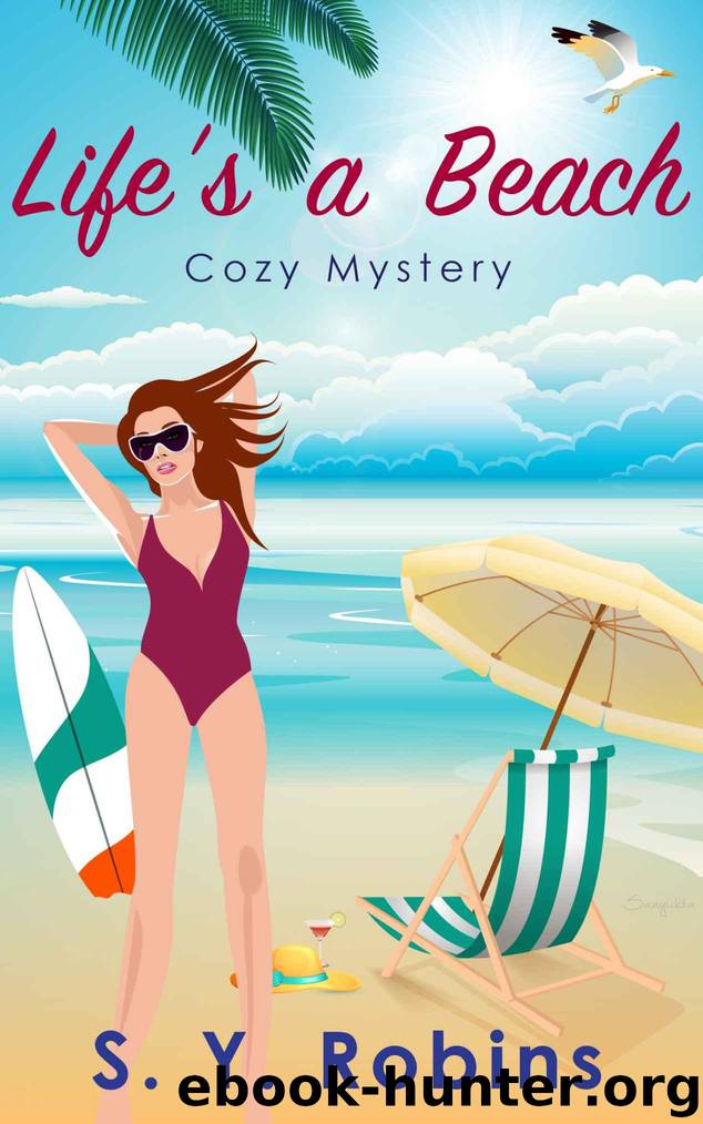 Cozy Mystery: Life's a Beach by S. Y. Robins
