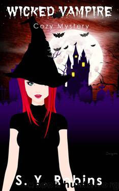 Cozy Mystery: Wicked Vampire (Cozy Mystery, Halloween, Vampire, Woman Sleuth, Detective, Witch, Short Story) by Robins S. Y