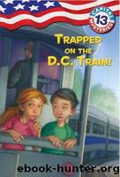 CpM13.Trapped on the D.C. Train! by Ron Roy