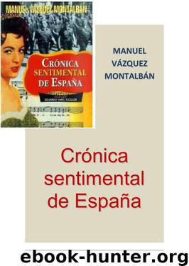 Crónica Sentimental de España by Manuel Vazquez Montalban